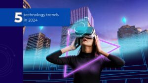 5 technology trends you should know in 2024-compressed