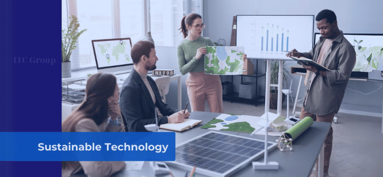 An overview of Sustainable Technology - ITC Group
